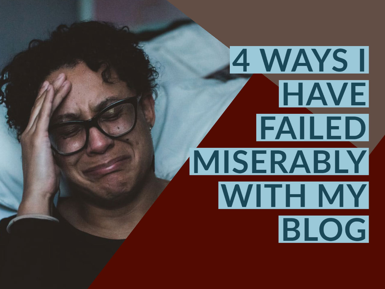 Failed Miserably With Blog