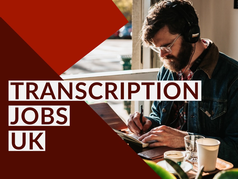Transcription Jobs UK