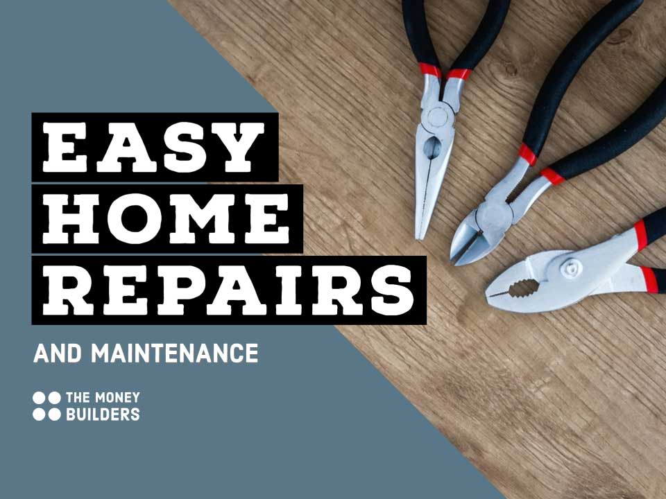 Easy Home Repairs and Maintenance Tasks to Learn and Save Money - The