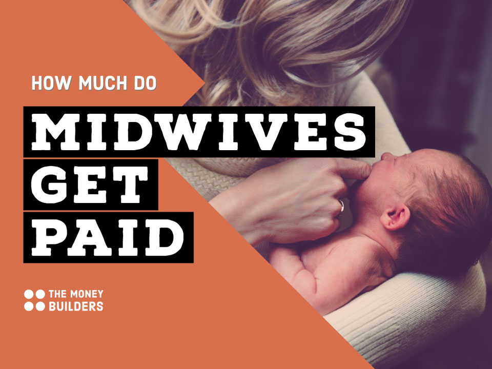 How Much Do Midwives Get Paid?