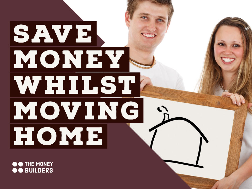 Save Money While Moving Home