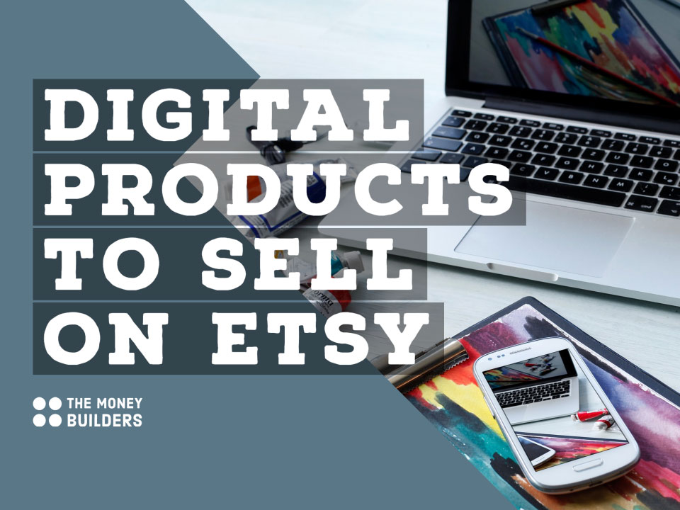 Digital Products to Sell on Etsy text with calculator and laptop in background