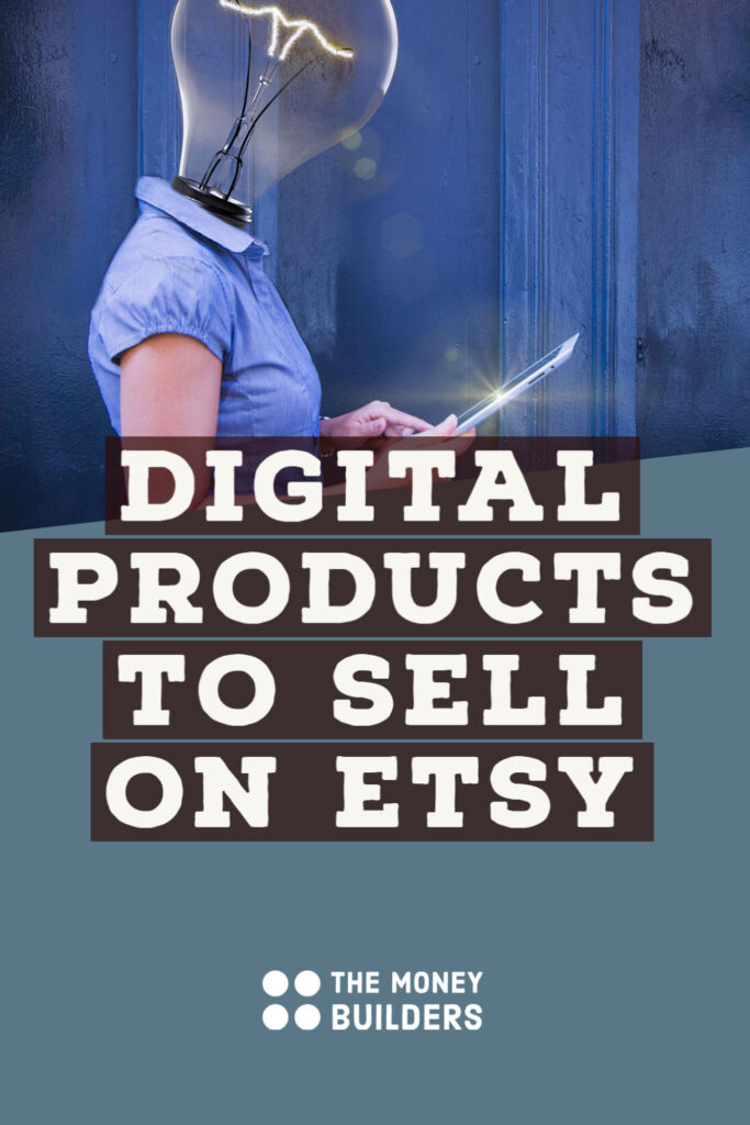 Digital Products to Sell on Etsy Pinterest graphic. The background has a picture of a girl with a lightbulb for a head using an iPad.